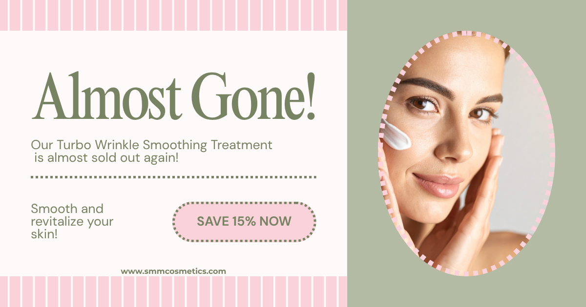Turbo Wrinkle Smoothing Treatment almost gone!